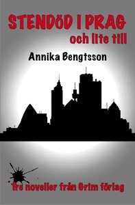 Stendöd i Prag och lite till (e-bok) av Annika