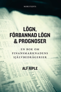 Lögn, förbannad lögn & prognoser - En bok om fi