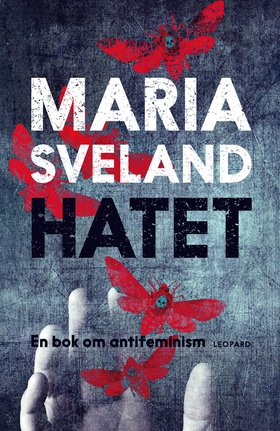 Hatet. En bok om antifeminism (e-bok) av Maria 