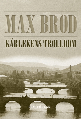 Kärlekens trolldom (e-bok) av Max Brod