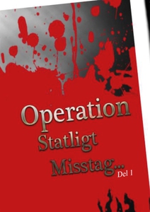 Operation Statligt Misstag, Del 1 (e-bok) av Je