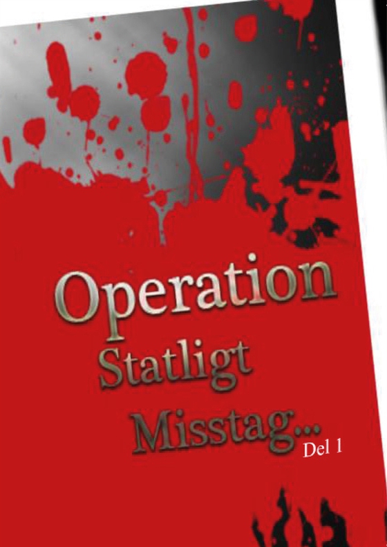 Operation Statligt Misstag, Del 1
