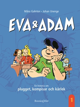 Eva & Adam : en historia om plugget, kompisar o