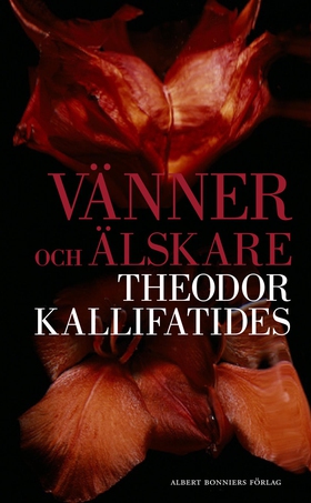 Vänner och älskare (e-bok) av Theodor Kallifati