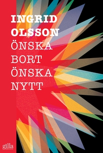 Önska bort, önska nytt (e-bok) av Ingrid Olsson