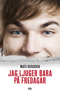 Jag ljuger bara på fredagar (e-bok) av Mats Ber