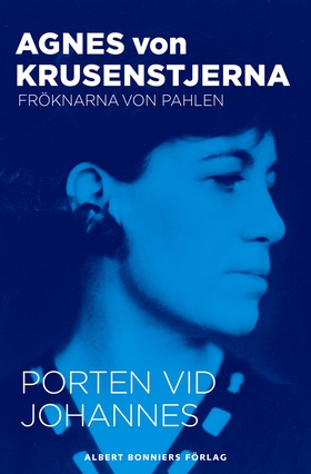 Porten vid Johannes (e-bok) av Agnes von, Agnes