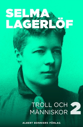 Troll och människor II (e-bok) av Selma Lagerlö