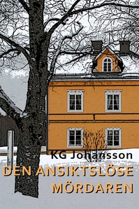 Den ansiktslöse mördaren (e-bok) av KG Johansso