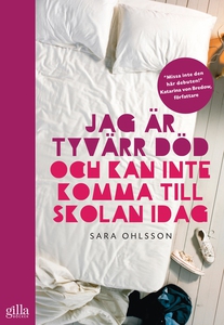 Jag är tyvärr död och kan inte komma till skola