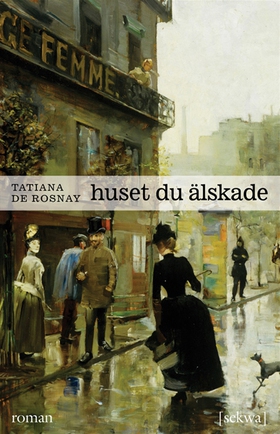 Huset du älskade (e-bok) av Tatiana de Rosnay