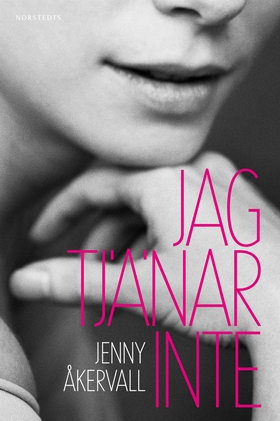 Jag tjänar inte (e-bok) av Jenny Åkervall