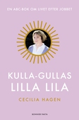 Kulla-Gullas lilla lila : En ABC-bok för livet efter jobbet