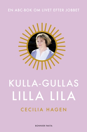 Kulla-Gullas lilla lila : en ABC-bok för livet