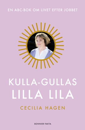 Kulla-Gullas lilla lila : en ABC-bok för livet 