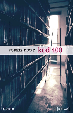 Kod 400 (e-bok) av Sophie Divry