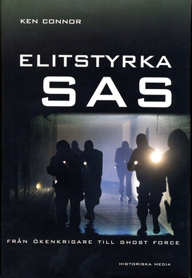 Elitstyrka SAS : från ökenkrigare till ghost fo