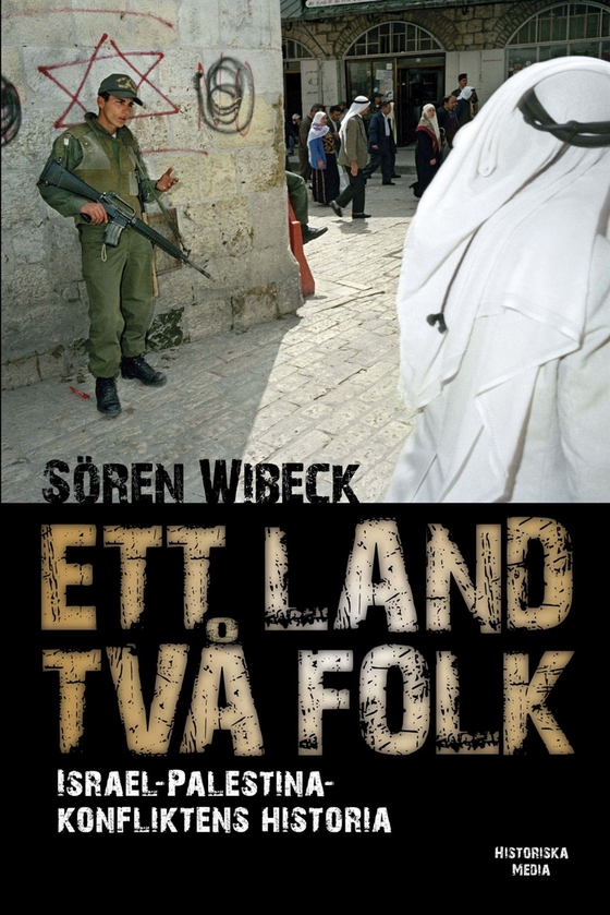 Ett land två folk : Israel-Palestinakonfliktens historia