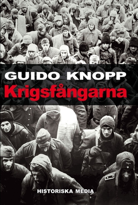 Krigsfångarna (e-bok) av Guido Knopp