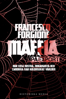 Maffia på export : hur Cosa Nostra, 'ndrangheta