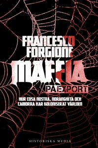 Maffia på export : hur Cosa Nostra, 'ndrangheta