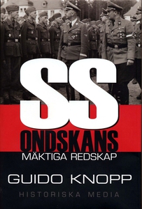 SS : ondskans mäktiga redskap (e-bok) av Guido