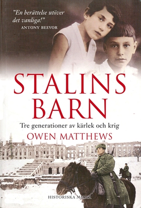 Stalins barn : tre generationer av kärlek och k