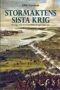 Stormaktens sista krig : Sverige och stora nord
