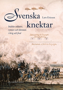 Svenska knektar : Indelta soldater, ryttare och