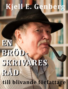 En brödskrivares råd till blivande författare (