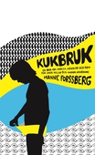 Kukbruk : En bok om kärlek, känslor och kön, för unga killar och andra undrande