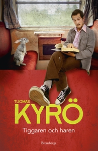 Tiggaren och haren (e-bok) av Tuomas Kyrö