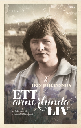 Ett annorlunda liv (e-bok) av Iris Johansson
