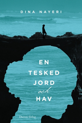 En tesked jord och hav (e-bok) av Dina Nayeri