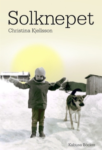 Solknepet (e-bok) av Christina Kjellsson