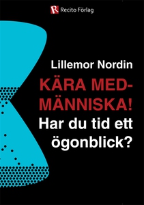 Kära medmänniska! Har du tid ett ögonblick? (e-