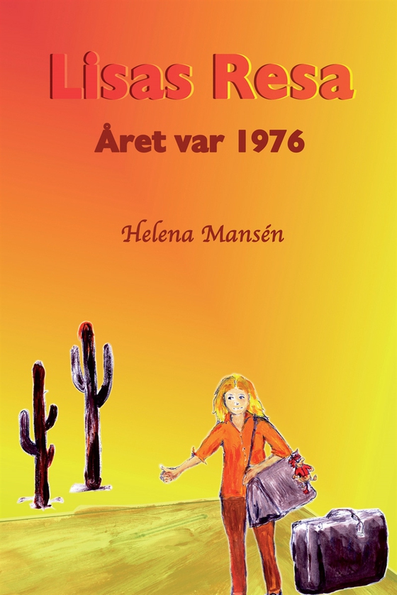 Lisas Resa. Året var 1976.