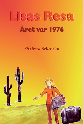 Lisas Resa. Året var 1976. (e-bok) av Helena Ma