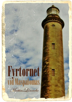 Fyrtornet vid Maspalomas (e-bok) av Mattias Lön