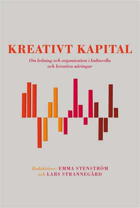Kreativt kapital (e-bok) av Lars Strannegård, E