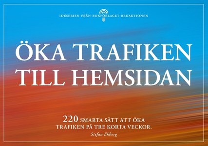 Öka trafiken till hemsidan (e-bok) av Stefan Ek