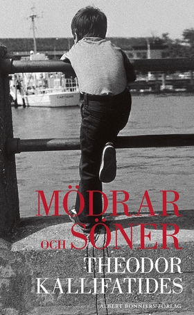 Mödrar och söner (e-bok) av Theodor Kallifatide