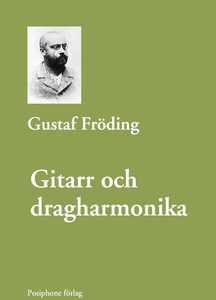 Gitarr och dragharmonika (e-bok) av Gustaf Fröd