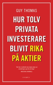 Hur tolv privata investerare blivit rika på akt