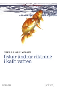 Fiskar ändrar riktning i kallt vatten (e-bok) a