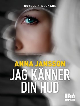 Jag känner din hud (e-bok) av Anna Jansson