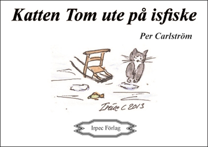 Katten Tom ute på isfiske (e-bok) av Per Carlst