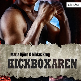 Kickboxaren / Lättläst (ljudbok) av Niklas Krog