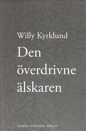 Den överdrivne älskaren (e-bok) av Willy Kyrklu