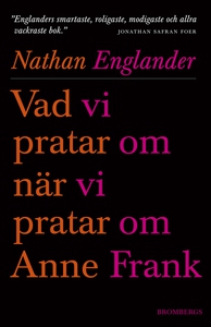 Vad vi pratar om när vi pratar om Anne Frank (e